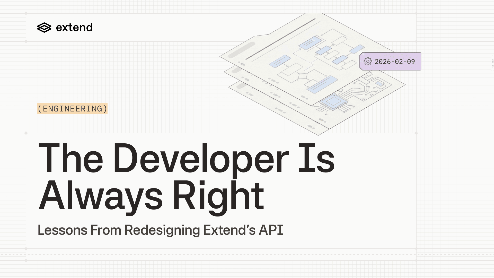 The Developer Is Always Right: Lessons From Redesigning Extend's API